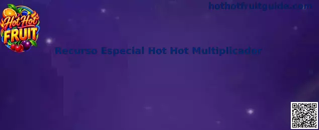 Recurso Especial Hot Hot Multiplicador