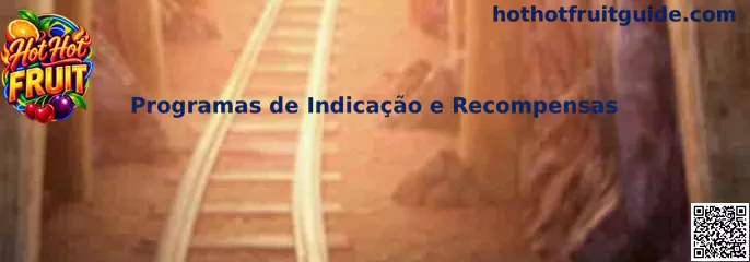 Programas de Indicação e Recompensas