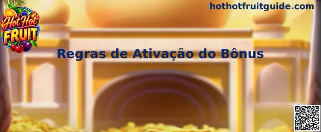 Regras de Ativação do Bônus