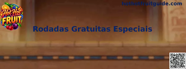 Rodadas Gratuitas Especiais