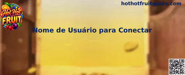 Nome de Usuário para Conectar