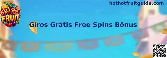 Hot Hot Fruit Giros Grátis Free Spins Bônus