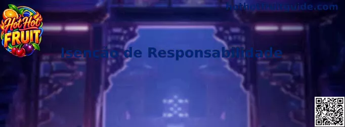 Aviso de isenção de responsabilidade do Hot Hot Fruit